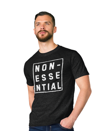 Nonessential T-Shirt – Because Who Even Makes the Rules?