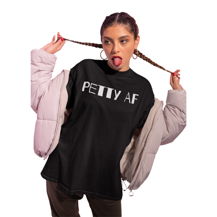 Petty AF T-Shirt – Because Success Is the Best Clapback worn by a model, showcasing attitude and style.