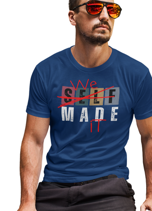We Made It T-Shirt – Because Success Is a Team Sport
