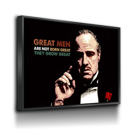 Great Men Are Not Born Great Canvas Wall Art. Godfather Quote