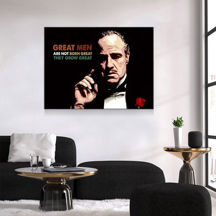 Great Men Are Not Born Great Canvas Wall Art. Godfather Quote