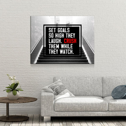 Set Goals So High They Laugh Crush Them While They Watch Canvas Wall Art