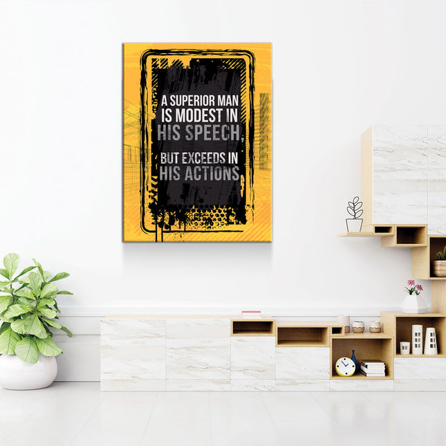 A Superior Man Is Modest In His Speech But Exceeds In His Actions Canvas Wall Art, Motivational Decor, Office Decor, Motivational Quotes