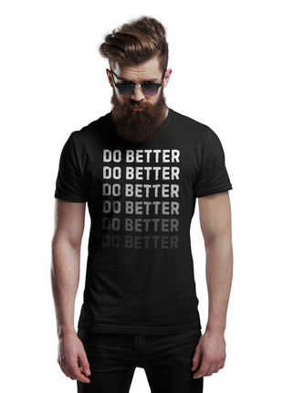 Do Better T-Shirt – Raise the Bar, Every Day