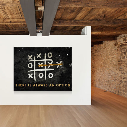 There Is Always An Option Canvas Wall Art displayed in a rustic office setting with a tic tac toe design.