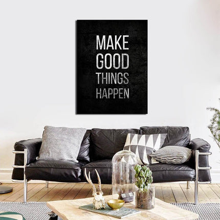 Make Good Things Happen Canvas Wall Art, Motivational Decor, Office Decor, Success Quotes, Motivational Quotes in modern living room setting.