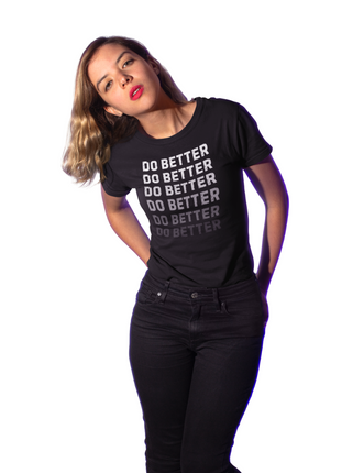 Do Better T-Shirt – Raise the Bar, Every Day
