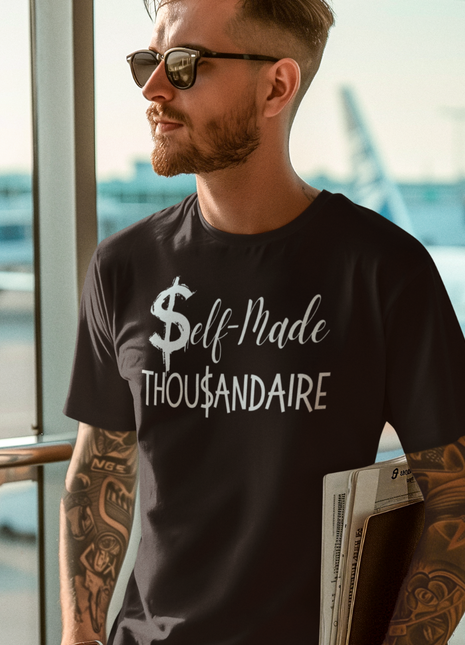 Self-Made Thousandaire T-Shirt | Entrepreneurs on the Rise