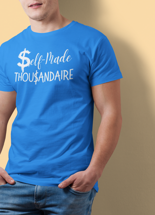 Self-Made Thousandaire T-Shirt | Entrepreneurs on the Rise