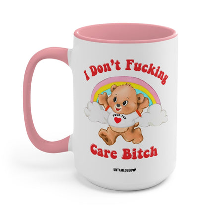 I Don't Fucking Care Bitch Lolly The Bear Mug