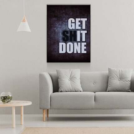 Get It Done Canvas Wall Art Motivational Quote, Get Sh*t Doen Canvas Wall Art