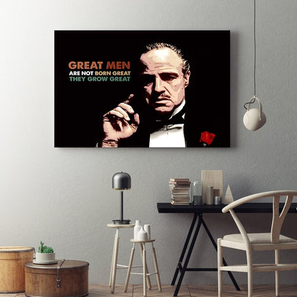 Great Men Are Not Born Great Canvas Wall Art. Godfather Quote