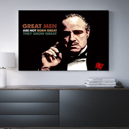Great Men Are Not Born Great Canvas Wall Art. Godfather Quote