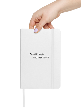 Another Day, Another Pivot Notebook – Agile Journal for Creative Entrepreneurs