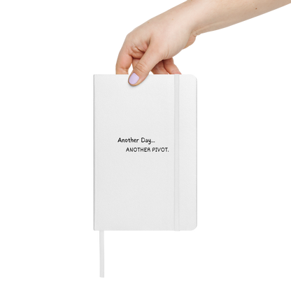 Another Day, Another Pivot Notebook – Agile Journal for Creative Entrepreneurs