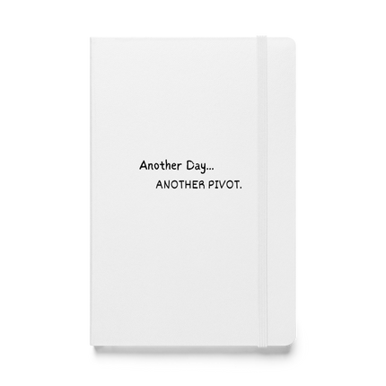 Another Day, Another Pivot Notebook – Agile Journal for Creative Entrepreneurs cover featuring motivational text.