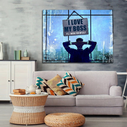 I Love My Boss P.S. I Work For Myself Canvas Wall Art