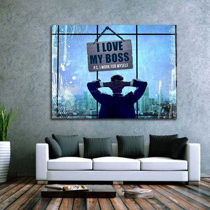 I Love My Boss P.S. I Work For Myself Canvas Wall Art