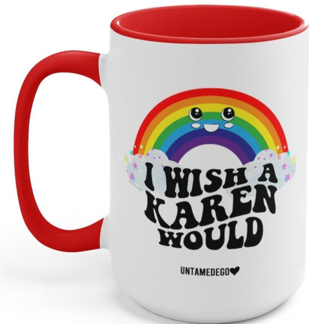 I Wish A Karen Would Johnny The Cloud 15oz Mug