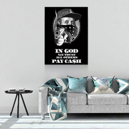 In God We Trust All Others Pay In Ca$h Canvas Wall Art, Ben Franklin Gangster Art, Hustle Print