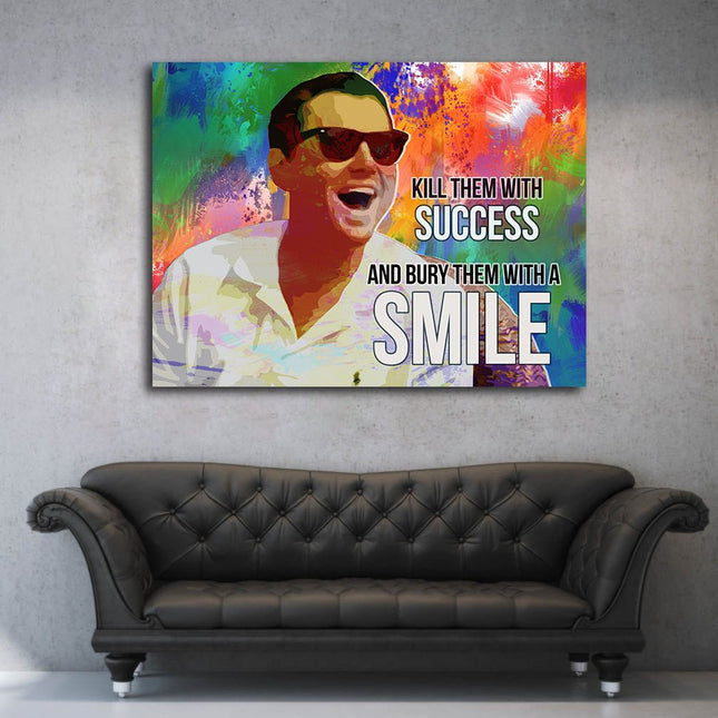 Kill Them With Success And Bury Them With A Smile Motivational Canvas Wall Art