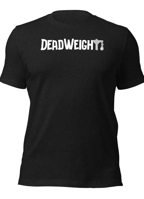 DeadWeight T-Shirt in black, perfect entrepreneur apparel for those who thrive despite being underestimated.