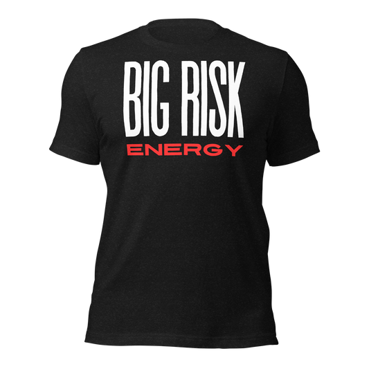 Big Risk Energy T-Shirt – For Entrepreneurs Who Bet on Themselves