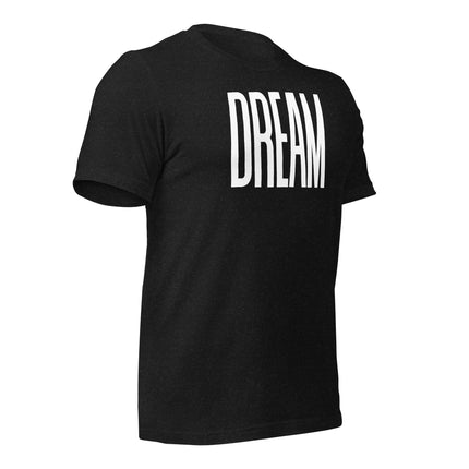 Dream Big T-Shirt – For Visionaries Who Make It Happen in black with bold white text design.