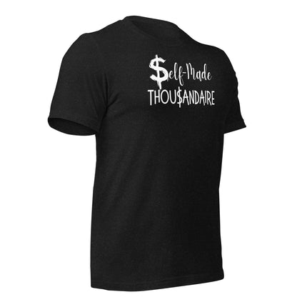 Self-Made Thousandaire T-Shirt | Entrepreneurs on the Rise. Black t-shirt with dollar sign design.