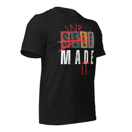 We Made It T-Shirt – Because Success Is a Team Sport, supportive message on celebration tee.