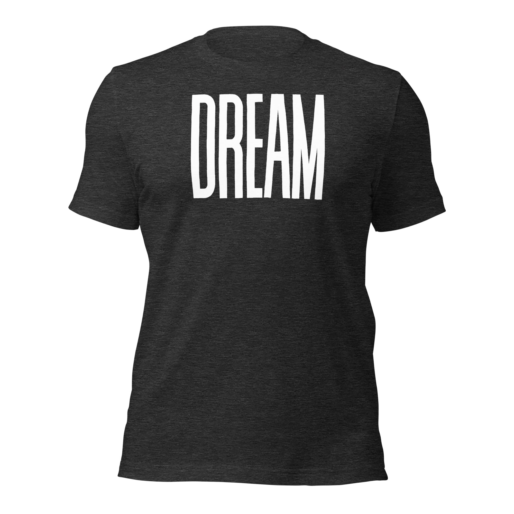 Dream Big T-Shirt – For Visionaries Who Make It Happen
