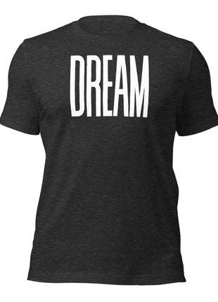 Dream Big T-Shirt for entrepreneurs featuring bold 'DREAM' print on black fabric.
