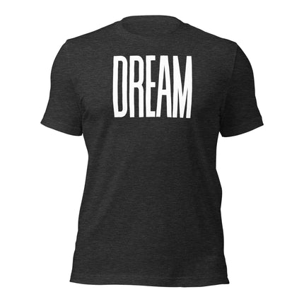 Dream Big T-Shirt – For Visionaries Who Make It Happen shown in black with 'DREAM' text.