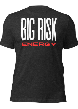 Big Risk Energy T-Shirt in dark color, designed for bold entrepreneurs who embrace risk and ambition.