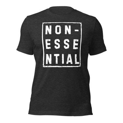 Nonessential T-Shirt – Because Who Even Makes the Rules? black humorous tee with bold text design