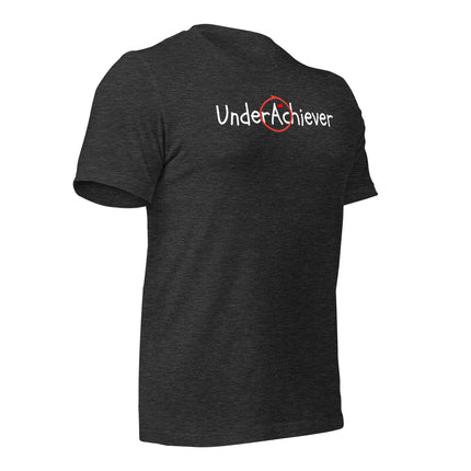 UnderAchiever T-Shirt – Success, But Make It Ironic displayed from the side on a plain background.