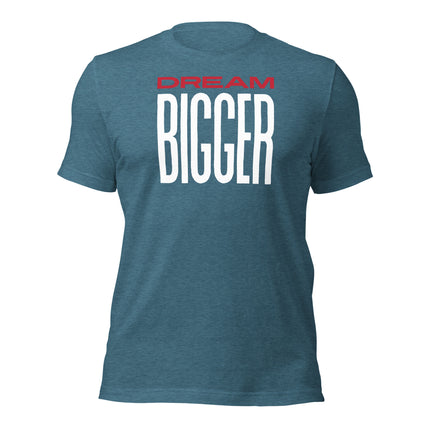 Dream Bigger T-Shirt – Because Playing Small Isn’t an Option, blue cotton tee with bold text.