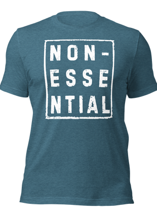 Nonessential humorous t-shirt in teal, ideal for entrepreneurs who embrace irony and reject labels.