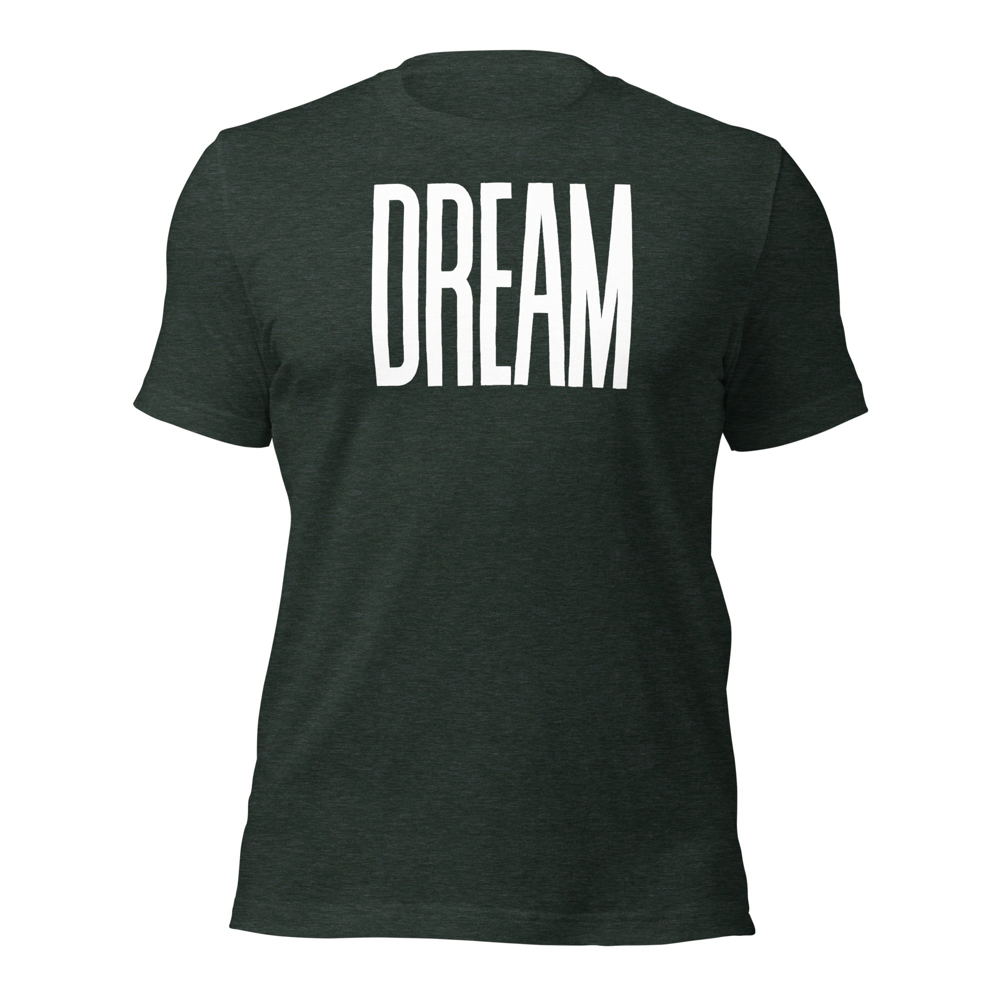 Dream Big T-Shirt – For Visionaries Who Make It Happen