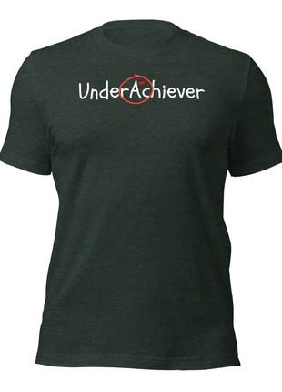 UnderAchiever T-Shirt in dark green, promoting an ironic take on success and rejecting hustle culture.
