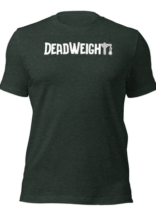 DeadWeight T-Shirt in dark green, perfect entrepreneur apparel for those who prove doubters wrong.