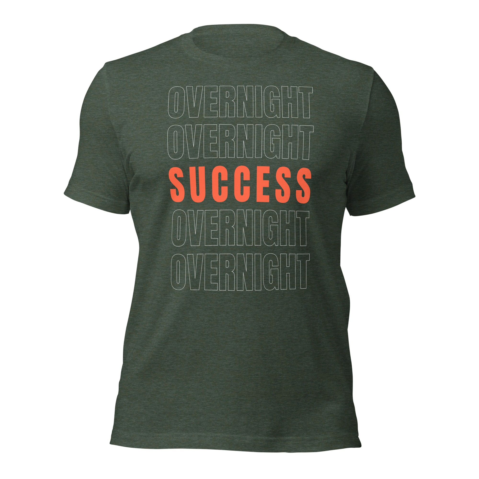 Overnight Success Is a Myth T-Shirt – Built for the Hustlers