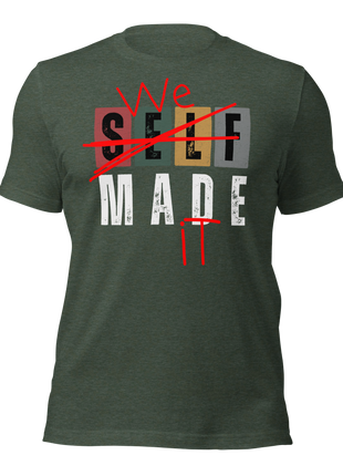We Made It T-Shirt for entrepreneurs, featuring a motivational design celebrating teamwork and support.