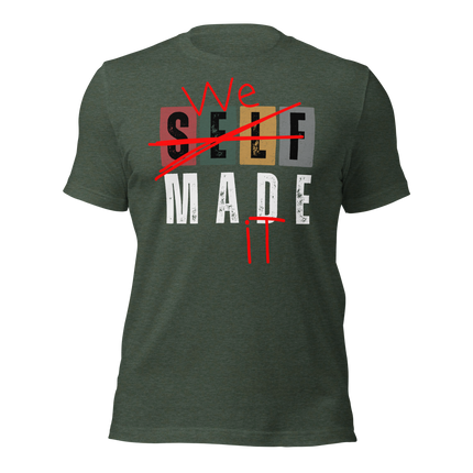 We Made It T-Shirt – Because Success Is a Team Sport design featuring bold lettering.