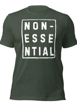 Nonessential humorous t-shirt in green, perfect for entrepreneurs and rule-breakers who embrace irony.