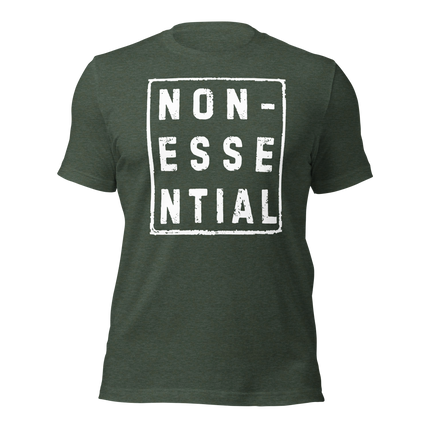 Nonessential T-Shirt – Because Who Even Makes the Rules? design in green, featuring bold white text.