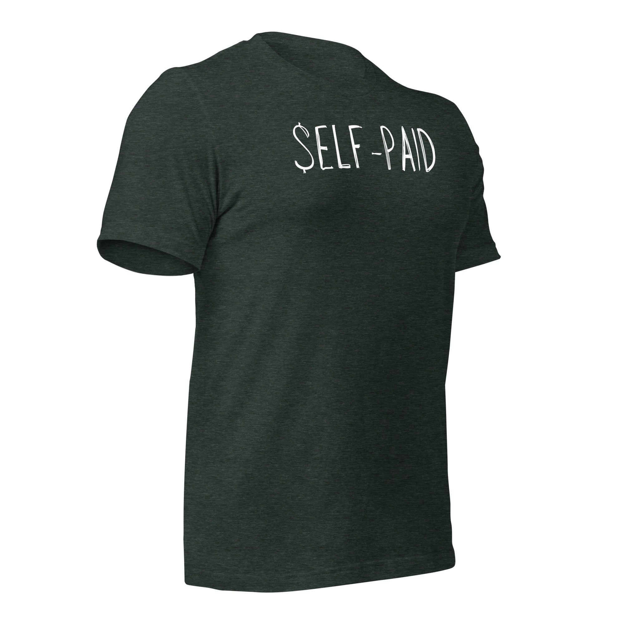 Self-Paid T-Shirt – Built by Hustle, Funded by You