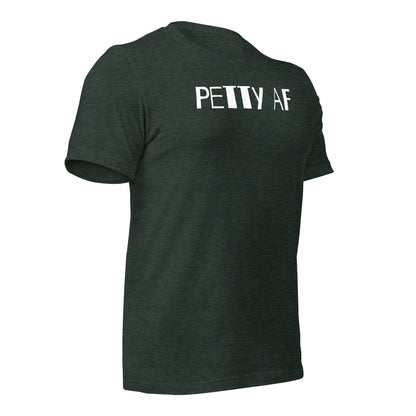 Petty AF Standout Entrepreneur T-Shirt