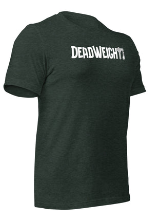 DeadWeight T-Shirt for entrepreneurs, featuring bold lettering on a soft, lightweight cotton fabric. Perfect for hustlers.