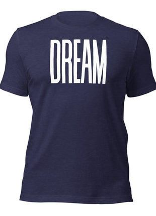 Navy Dream Big T-Shirt designed for entrepreneurs, featuring bold 'DREAM' print and soft cotton fabric.